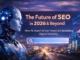 The Future of SEO in 2026 and Beyond: How Search, AI, and User Intent Are Redefining Digital Visibility 2026